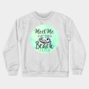 Meet me at the Beach Crewneck Sweatshirt